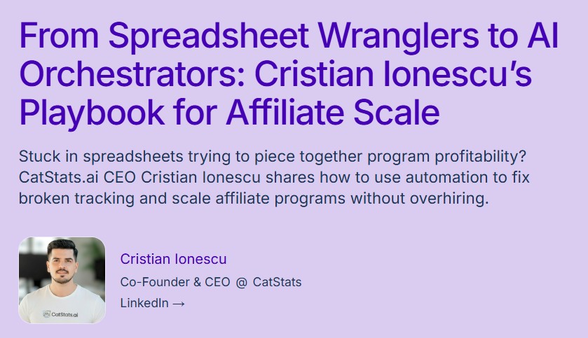 From Spreadsheet Wranglers to AI Orchestrators: Cristian Ionescu's Playbook for Affiliate Scale